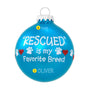 Personalized Rescued is My Favorite Breed Ornament