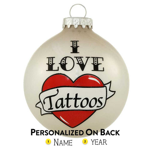 I Love Tattoos Glass Bulb Ornament
