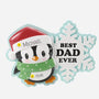 Penguin ornament with Santa hat and 'Best Dad Ever' text on a white background