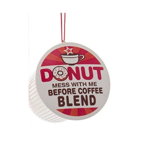 Donut Mess with Me Before Coffee Blend Ornament