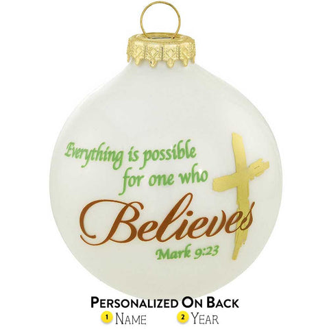 Everything is possible for one who believes glass bulb ornament personalized