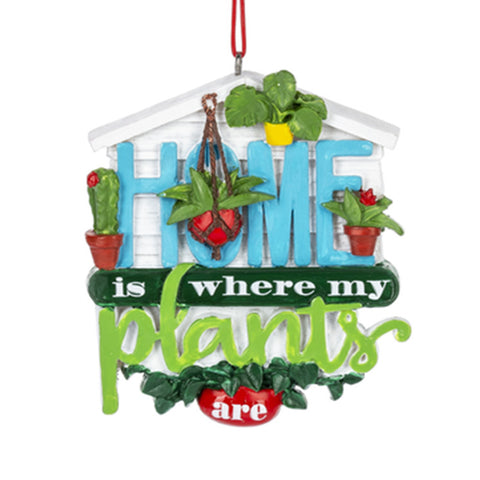 "Home Is Where My Plants Are" Gardening Ornament