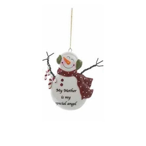 Snowman ornament with red scarf and the words “My Mother is my special angel.”