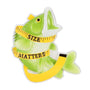 Green fish ornament wrapped in a yellow measuring tape with “Size Matters” printed across the front.