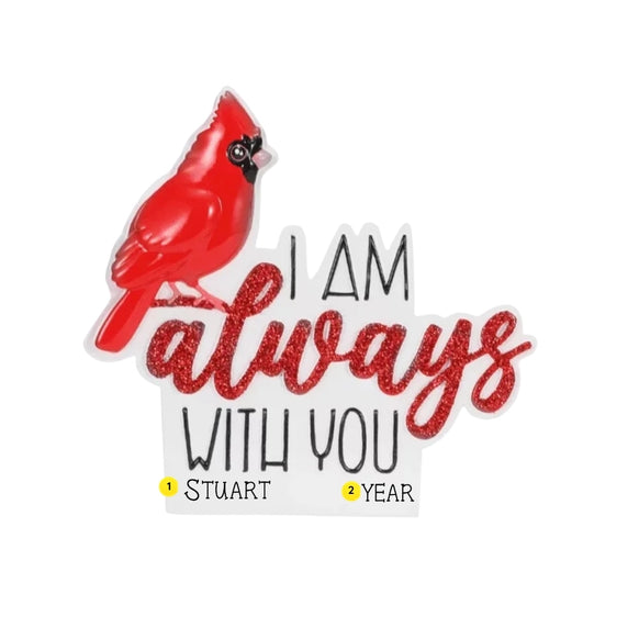 Personalized I Am Always With You Cardinal Ornament