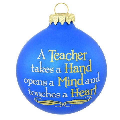 Personalized "A Teacher takes a Hand opens a Mind and touches a Heart" Bulb Ornament