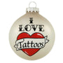 I Love Tattoos Glass Bulb Ornament