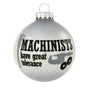 MACHINISTS have great tolerance saying on a round glass Christmas Ornament personalized