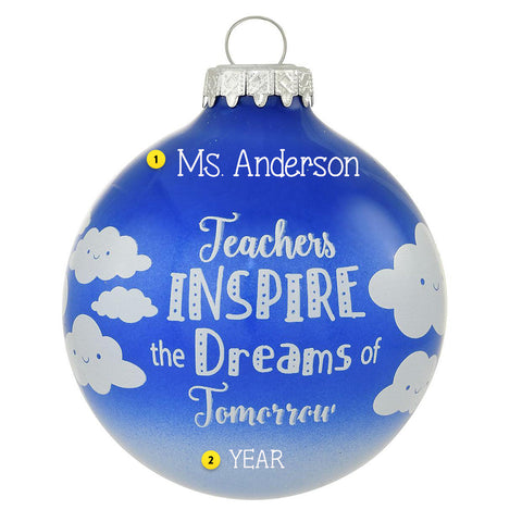 Teachers Inspire The Dreams Of Tomorrow Glass Ornament