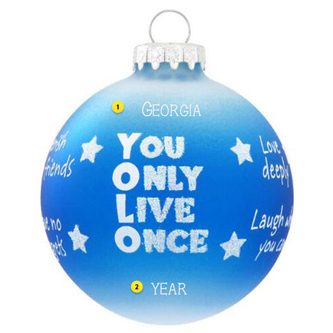 You Only Live Once Glass Christmas Bulb Ornament