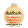 You Make Our Neighborhood Special Glass Bulb Ornament