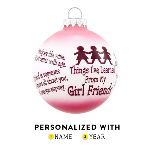 Things I've Learned from my Girlfriends glass ornament